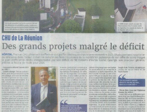 CHU DE LA RÉUNION : DES GRANDS PROJETS MALGRÉ LE DÉFICIT, D’ OÙ L’IMPORTANCE DE DÉFENDRE ET DE SOUTENIR NOS HÔPITAUX A LA RÉUNION…